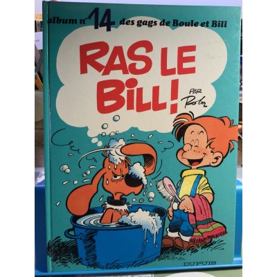 Album No 14 des gags de Boule et Bill - Ras le Bill! De Roba